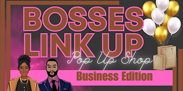 Bosses Link Up Pop Up Shop