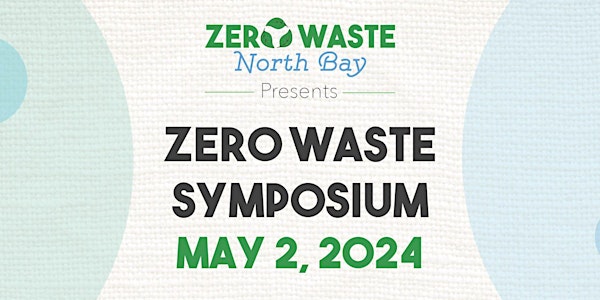 2024 North Bay Zero Waste Symposium