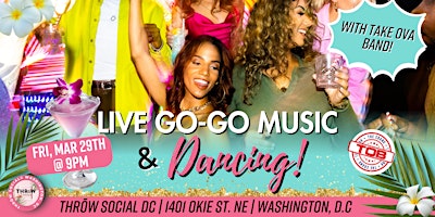 Imagem principal do evento LIVE GOGO MUSIC with the TAKE OVA BAND @ THRōW Social DC!