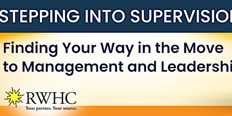 Stepping Into Supervision: Finding Your Way to Management & Leadership