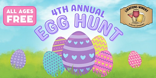 Immagine principale di 4th Annual FREE Easter Egg Hunt at Libations All Ages 