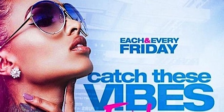 Vibes Fridays :: Litty Night