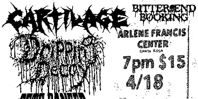 Imagem principal de Cartilage / Dripping Decay / Pete Danger / Closet Monster in Santa Rosa