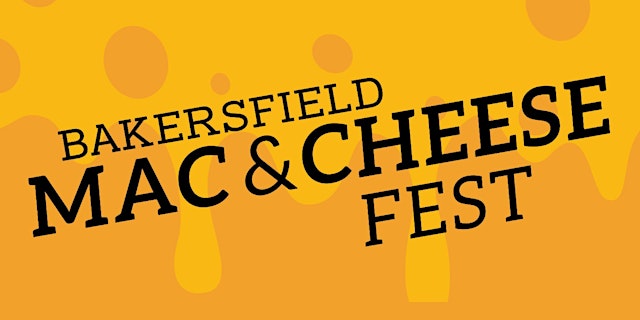 Image principale de The Mac and Cheese Fest - Bakersfield 2026