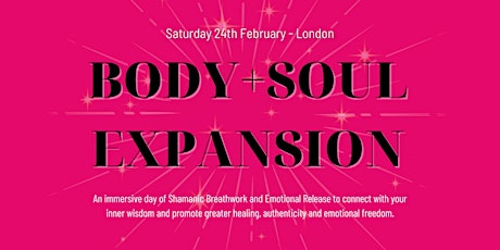 BODY+SOUL EXPANSION: Shamanic Breathwork + Emotional Release - London