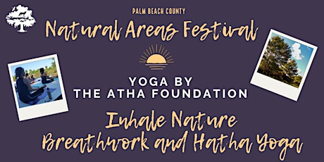 Natural Areas Festival - Inhale Nature by the Atha Yoga Foundation primary image