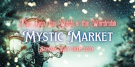 The Lion, the Witch & the Wardrobe Mystic Market