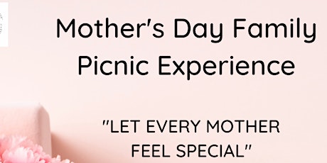 Mother's Day Family Picnic Experience