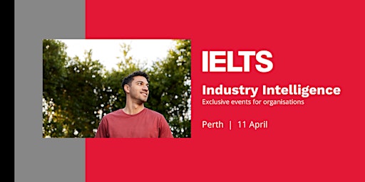 Primaire afbeelding van IELTS Industry Intelligence - Perth