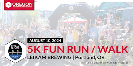 5k Beer Run x Leikam Brewing  | 2024 Oregon Brewery Running Series