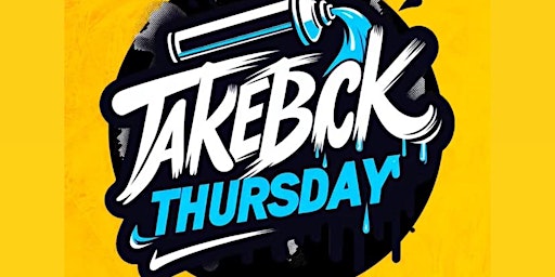 Primaire afbeelding van TAKEBACK THURSDAY (80s-2000s PARTY) FREE RSVP
