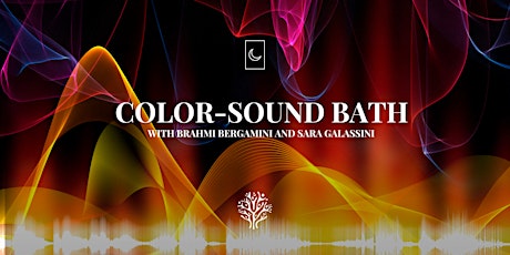 Image principale de Color-Sound Bath with Brahmi Bergamini and Sara Galassini