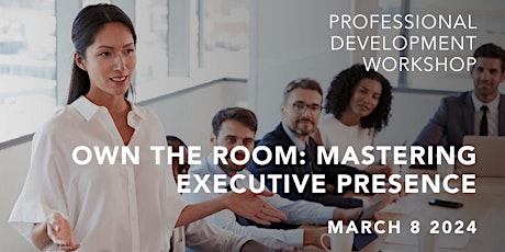 Own the Room:  Mastering Executive Presence primary image