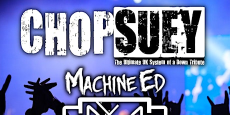Chop Suey! and Machine Ed