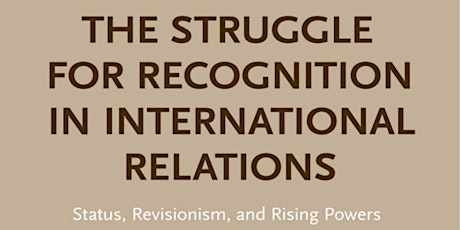 Michelle Murray — The Struggle for Recognition in International Relations: Status, Revisionism, and Rising Powers primary image