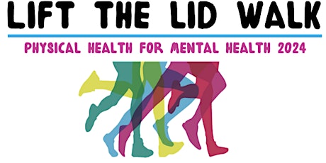 LIFT THE LID WALK for Mental Health - MAYLANDS 2024