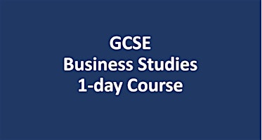 Imagen principal de GCSE Business Studies 1-day Easter Revision Course