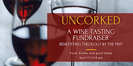UNCORKED!  Wine-Tasting Fundraiser