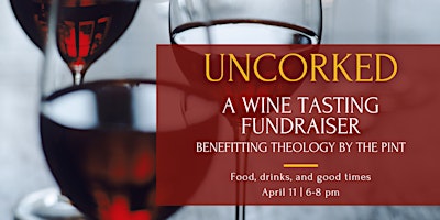 Immagine principale di UNCORKED!  Wine-Tasting Fundraiser 