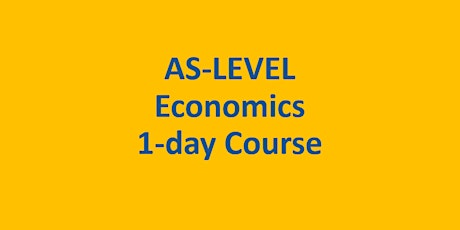 AS-Level Economics 1-day Easter Revision Course