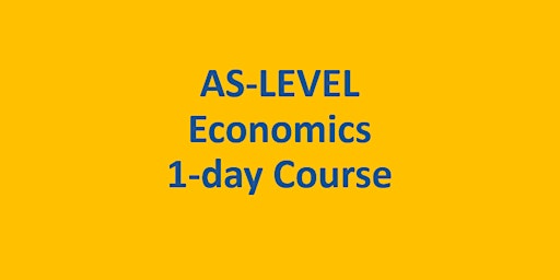 Primaire afbeelding van AS-Level Economics 1-day Easter Revision Course