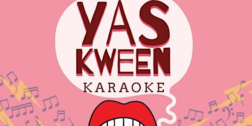Imagem principal do evento Yas Kween Karaoke