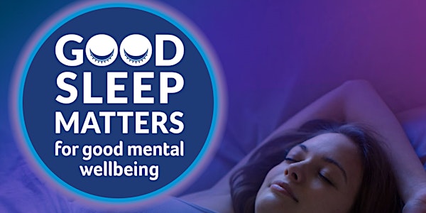 Good sleep matters for good mental wellbeing - Edgware