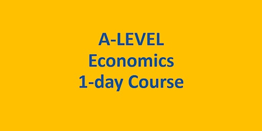 A-Level Economics 1-day Easter Revision Course primary image