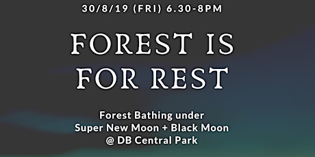 Forest Bathing under the Super New Moon + Black Moon