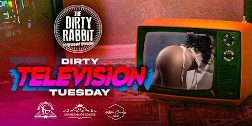 Imagem principal de Dirty Television Tuesdays @ Dirty Rabbit