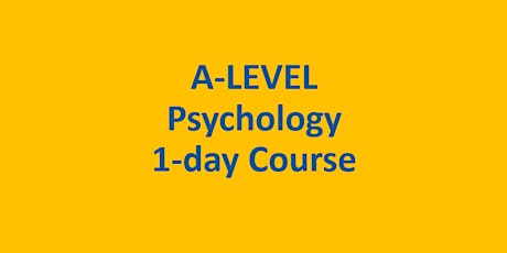 A-Level Psychology 1-day Easter Revision Course