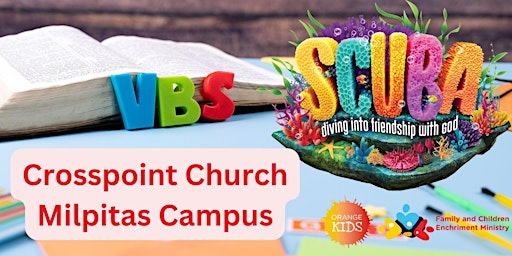 Primaire afbeelding van 2024 Vacation Bible School (VBS) - Scuba. Crosspoint Church, Milpitas.