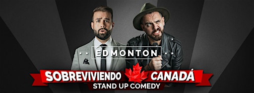 Imagen de colección para  Sobreviviendo Canadá - Comedia Latina - Edmonton