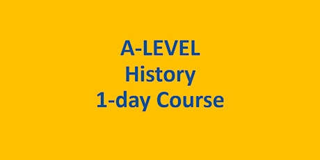 A-Level History 1-day Easter Revision Course