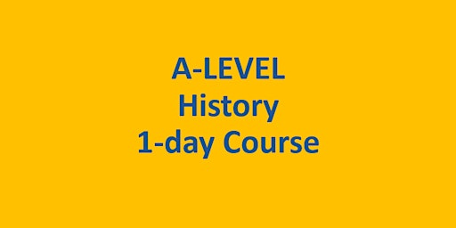 Primaire afbeelding van A-Level History 1-day Easter Revision Course