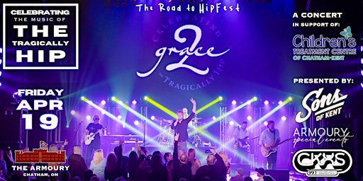 Image principale de Grace, 2 - Celebrating The Music of The Tragically Hip - CHATHAM, ON