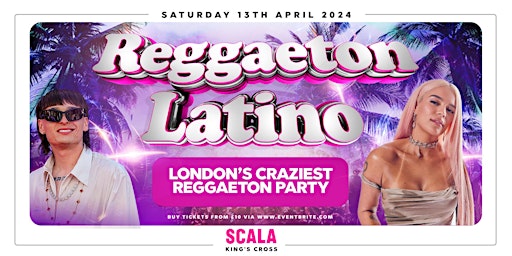 REGGAETON LATINO  - LONDON'S CRAZIEST REGGAETON PARTY - SAT 13TH APRIL 2024 primary image