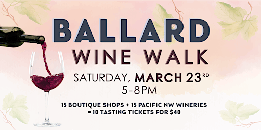 Image principale de Ballard Wine Walk -  March 2024