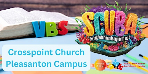Primaire afbeelding van 2024 Vacation Bible School (VBS) - Scuba. Crosspoint Church, Pleasanton.