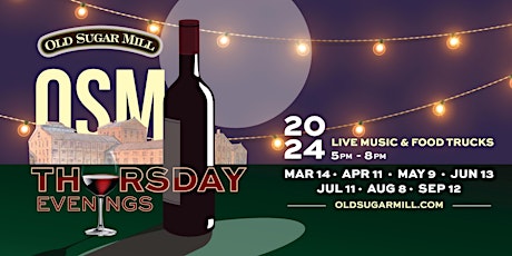 Thursday Evenings at Old Sugar Mill - May 9th