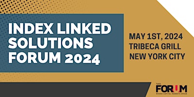 Hauptbild für Index Linked Solutions Forum 2024