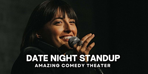 DATE NIGHT! - Live Standup Comedy Show - 2/10/24 primary image