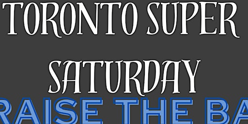 Hauptbild für Toronto Super Saturday