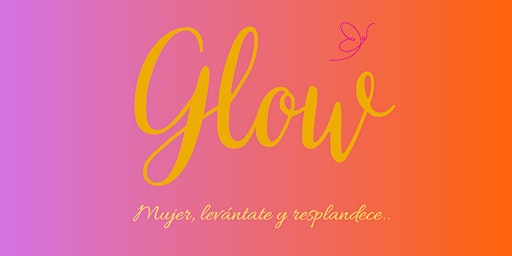 Primaire afbeelding van Desayuno Conferencia para Mujeres de Glow