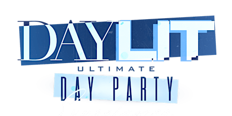 DAYLIT - ATL  [THE ULTIMATE DAY PARTY EXPERIENCE]