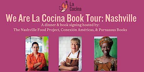 We Are La Cocina Book Tour: Nashville Dinner and Book Signing primary image