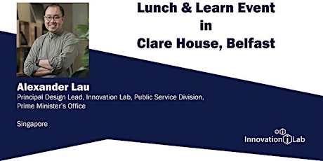 Innovation Lab Lunch & Learn - Alexander Lau (Singapore, Innovation Lab) primary image