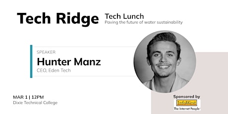 Tech Ridge Tech Lunch: Hunter Manz, CEO @ Eden Tech primary image
