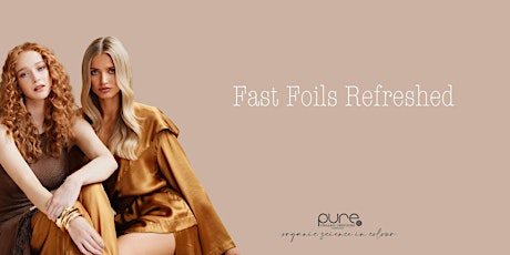 Pure Fast Foils Refreshed - Launceston, TAS