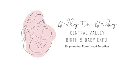 Central Valley Belly to Baby Expo - Spring 2024